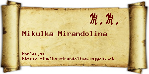 Mikulka Mirandolina névjegykártya